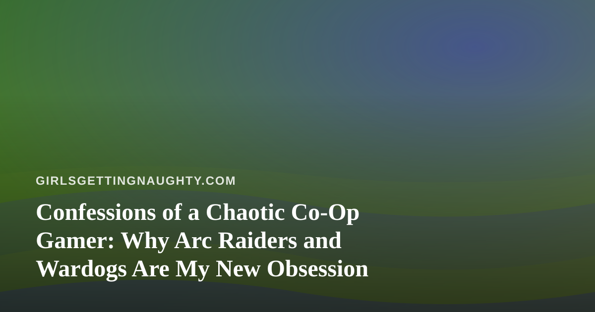 Confessions of a Chaotic Co-Op Gamer: Why Arc Raiders and Wardogs Are My New Obsession